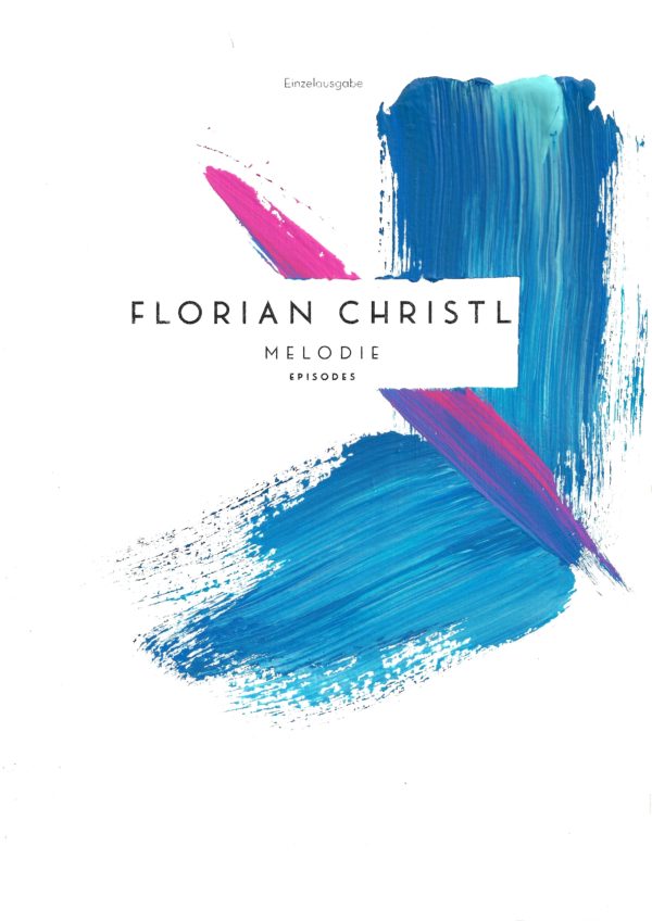 Melodie - Florian Christl Sheet Music - 003
