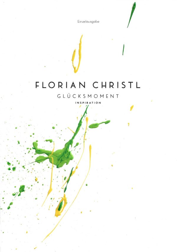 Florian Christl Sheet Music - Gluecksmoment - 1st Edition 003