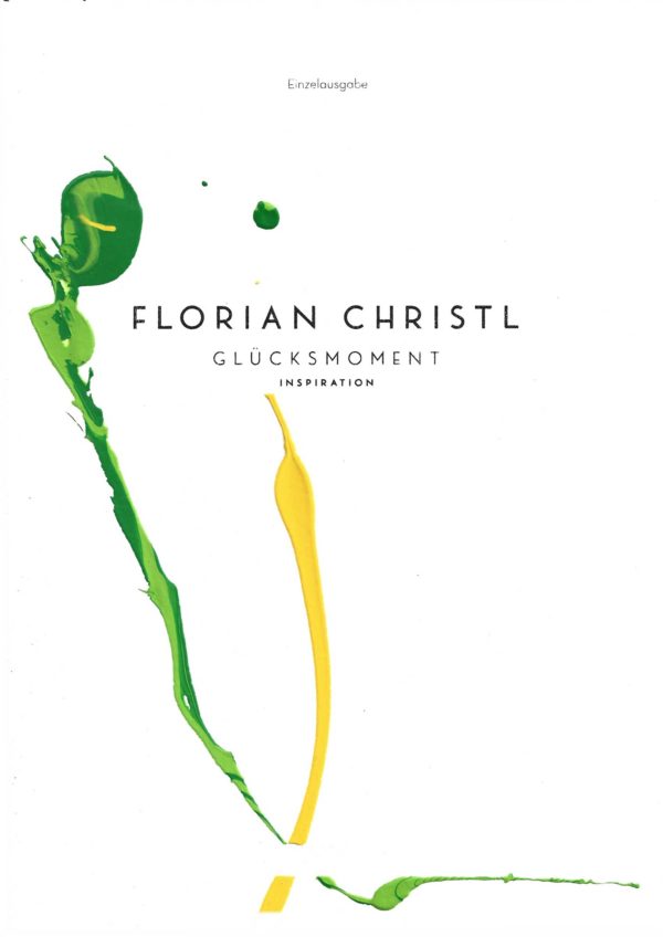 Florian Christl Sheet Music - Gluecksmoment - 1st Edition 004