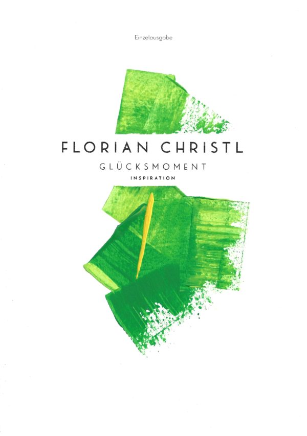 Florian Christl Sheet Music - Gluecksmoment - 1st Edition 010