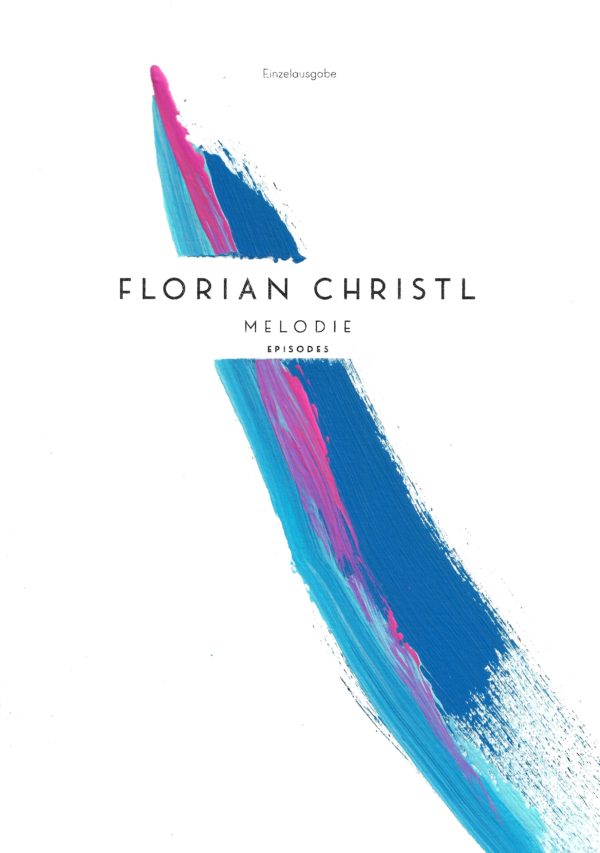 Melodie - Florian Christl Sheet Music - 011