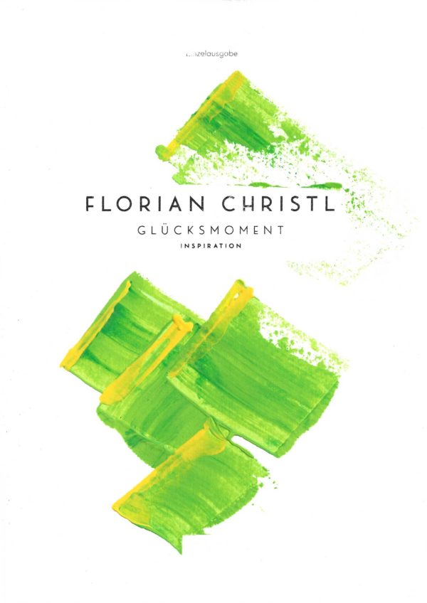 Florian Christl Sheet Music - Gluecksmoment - 1st Edition 011