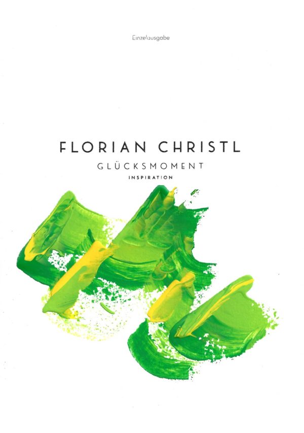 Florian Christl Sheet Music - Gluecksmoment - 1st Edition 013