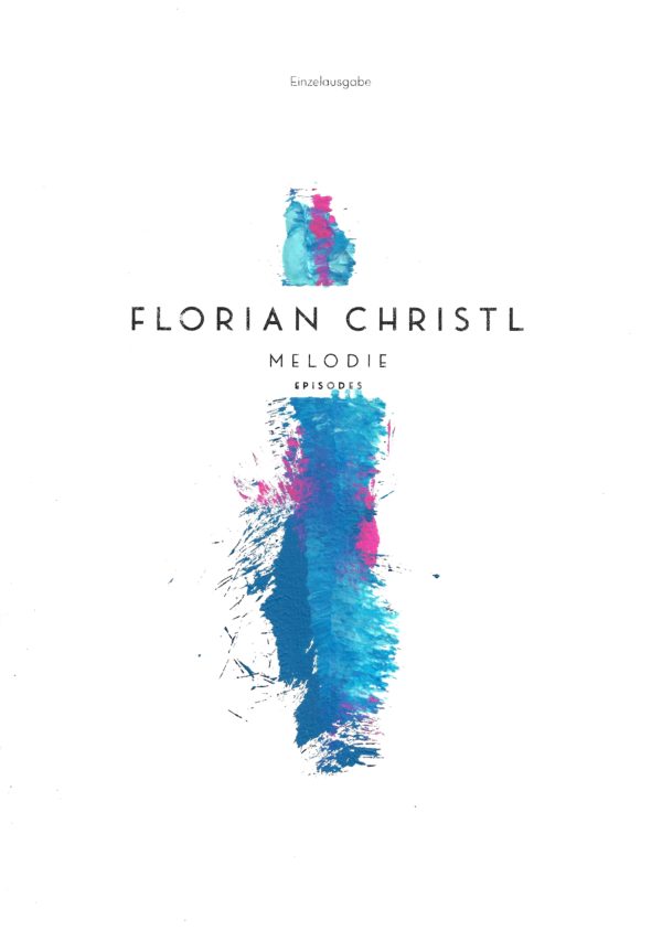 Melodie - Florian Christl Sheet Music - 018