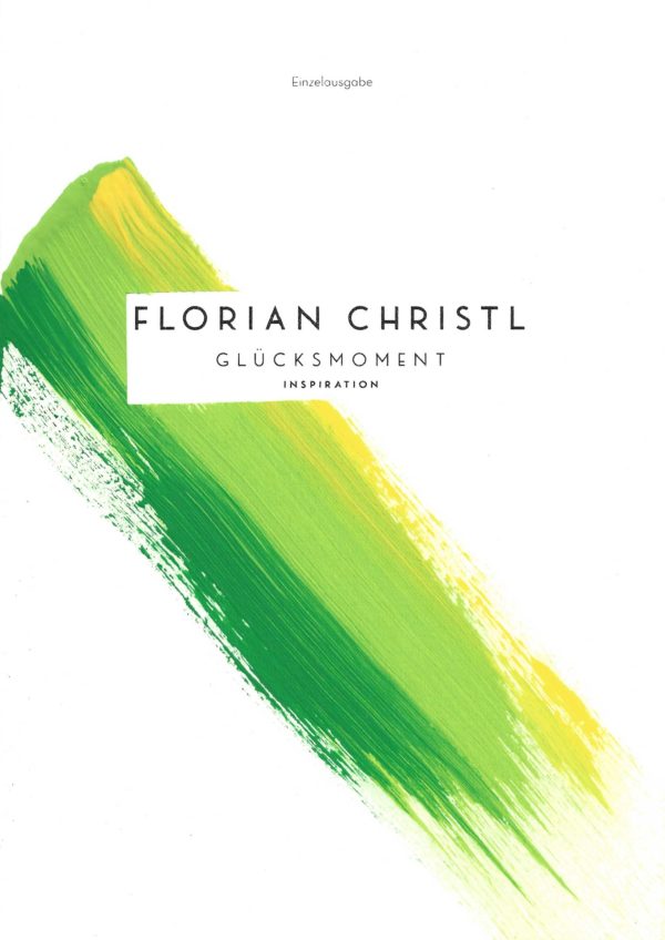 Florian Christl Sheet Music - Gluecksmoment - 1st Edition 019