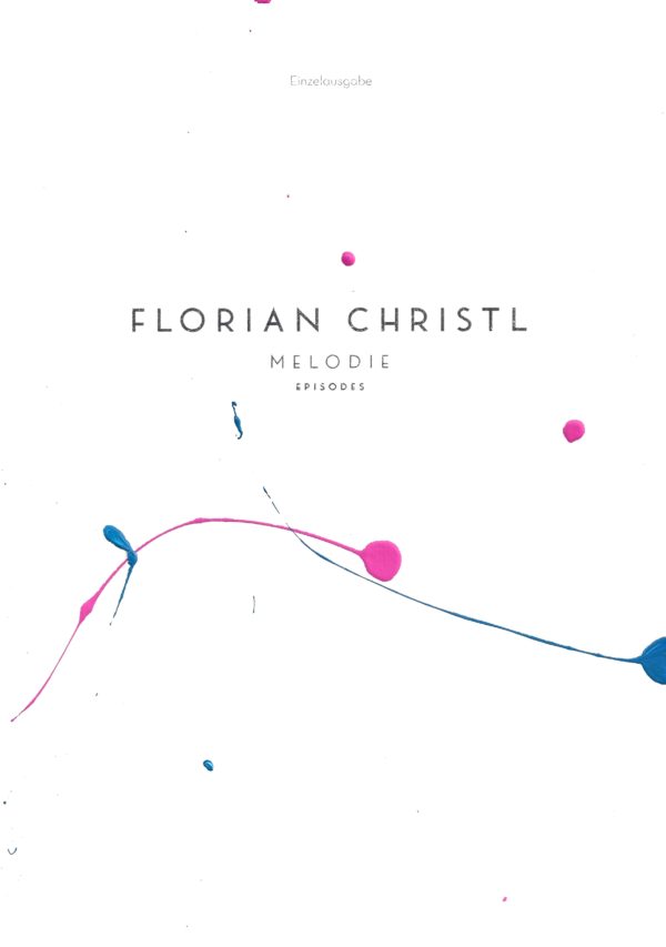 Melodie - Florian Christl Sheet Music - 022