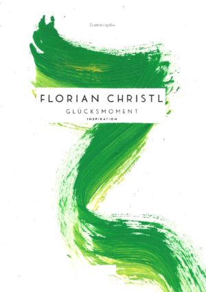 Florian Christl Sheet Music - Gluecksmoment - 1st Edition 022