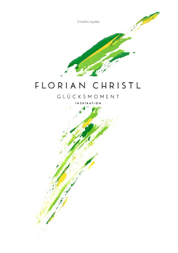 Florian Christl Sheet Music - Gluecksmoment - 1st Edition 024