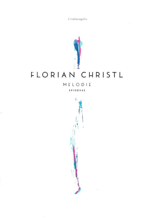 Melodie - Florian Christl Sheet Music - 027