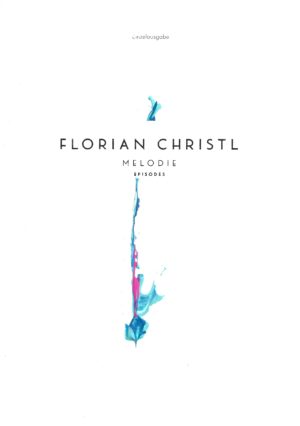 Melodie - Florian Christl Sheet Music - 028