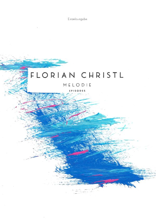 Melodie - Florian Christl Sheet Music - 029