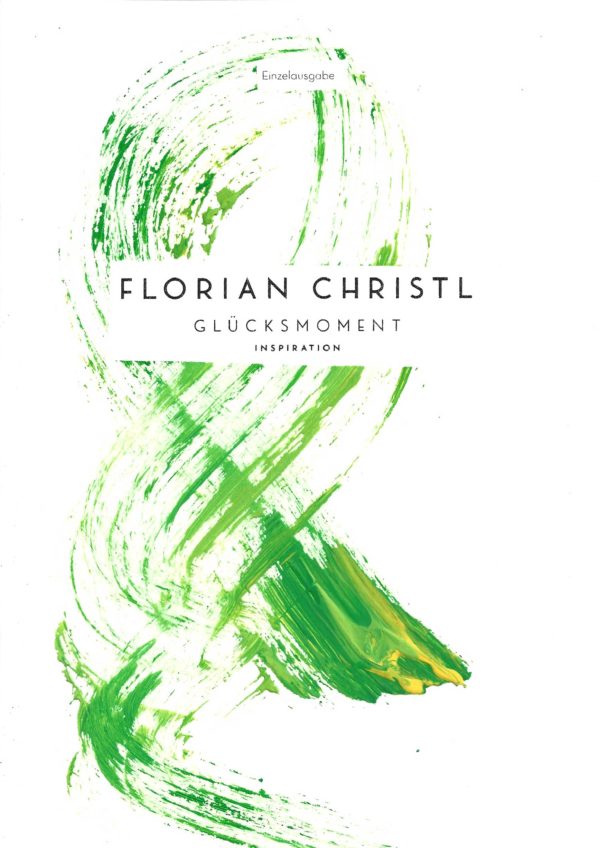 Florian Christl Sheet Music - Gluecksmoment - 1st Edition 029