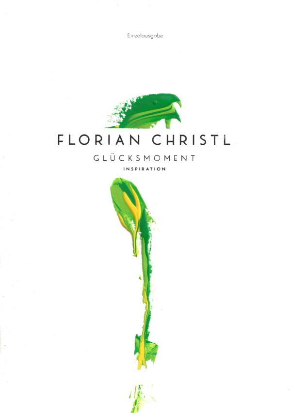 Florian Christl Sheet Music - Gluecksmoment - 1st Edition 032