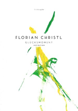Florian Christl Sheet Music - Gluecksmoment - 1st Edition 036