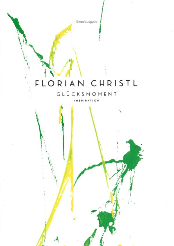 Florian Christl Sheet Music - Gluecksmoment - 1st Edition 037