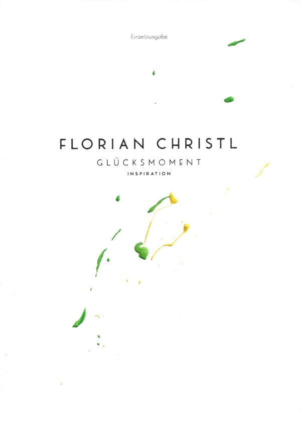 Florian Christl Sheet Music - Gluecksmoment - 1st Edition 046