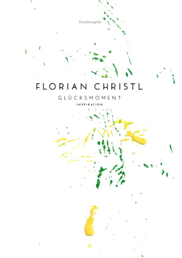 Florian Christl Sheet Music - Gluecksmoment - 1st Edition 047