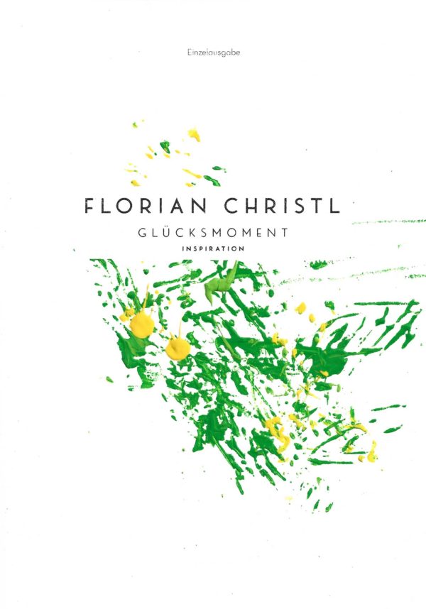 Florian Christl Sheet Music - Gluecksmoment - 1st Edition 049